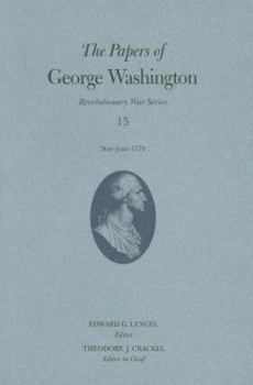 Hardcover The Papers of George Washington: May-June 1778 Volume 15 Book