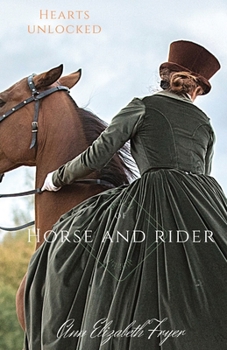 Of Horse and Rider: Hearts Unlocked Series - Book #2 of the Hearts Unlocked