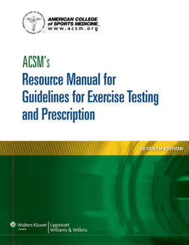 Paperback Acsm's Resource Manual for Guidelines for Exercise Testing and Prescription Book