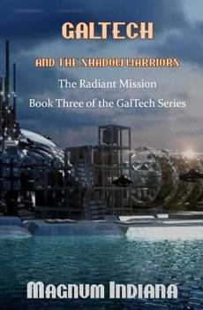 Paperback GalTech and the Shadow Warriors The Radiant Mission Book