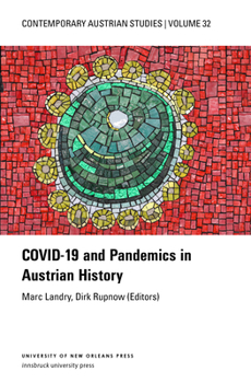 Paperback Covid-19 and Pandemics in Austrian History (Contemporary Austrian Studies, Vol. 32) Book
