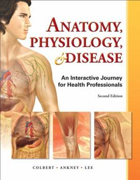 Paperback Anatomy, Physiology, & Disease: An Interactive Journey for Health Professions Book