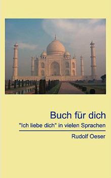 Paperback Buch für dich: Ich liebe dich in vielen Sprachen [German] Book