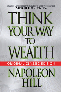 Paperback Think Your Way to Wealth (Original Classic Editon) Book