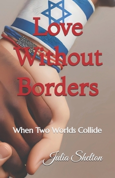 Paperback Love Without Borders: When Two Worlds Collide Book