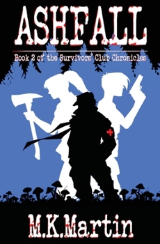 Paperback Ashfall: Book 2 of the Survivors' Club Chronicles Book
