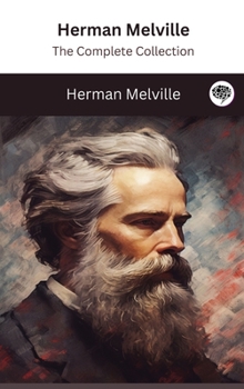 Hardcover Herman Melville: The Complete Collection Book