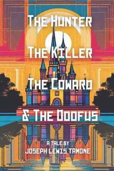 The Hunter, The Killer, The Coward, & The Doofus