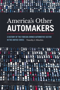 Hardcover America's Other Automakers: A History of the Foreign-Owned Automotive Sector in the United States Book