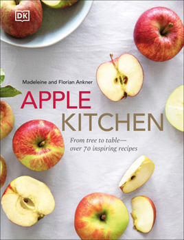 Hardcover Apple Kitchen: From Tree to Table - Over 70 Inspired Recipes Book