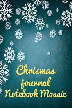 Chrismas Journal Notbook Mosaic: For Writing Notes or Journaling.Notes Christmas, Holiday Notebook.