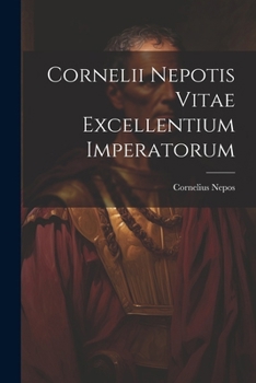 Paperback Cornelii Nepotis Vitae excellentium imperatorum [Latin] Book