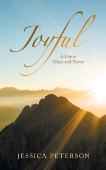 Joyful: A Life of Grace and Mercy