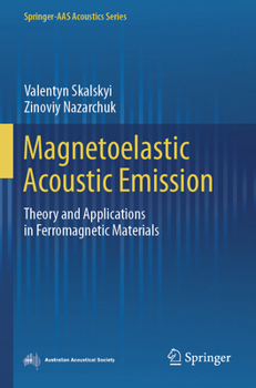 Paperback Magnetoelastic Acoustic Emission: Theory and Applications in Ferromagnetic Materials Book