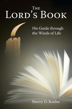Paperback The Lord's Book: His Guide Through the Winds of Life Book