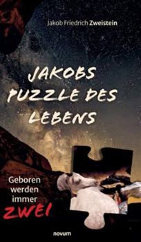 Hardcover Jakobs Puzzle des Lebens: Geboren werden immer Zwei [German] Book