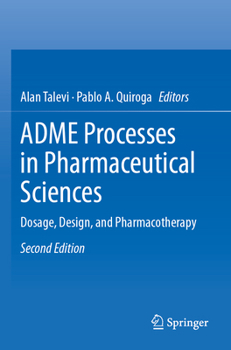 Paperback Adme Processes in Pharmaceutical Sciences: Dosage, Design, and Pharmacotherapy Book