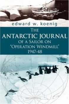 Paperback The Antarctic Journal of a Sailor on Operation Windmill 1947-48 Book