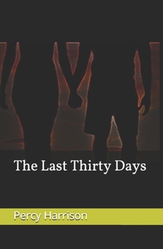 Paperback The Last Thirty Days Book