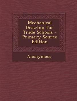 Mechanical Drawing for Trade Schools