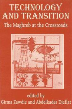 Paperback Technology and Transition: The Maghreb at the Crossroads Book
