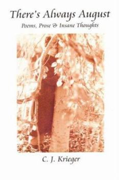 Paperback There's Always August: Poems, Prose & Insane Thoughts Book
