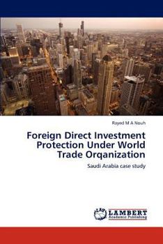 Paperback Foreign Direct Investment Protection Under World Trade Orqanization Book