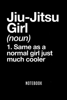 Paperback Notebook: Jiu jitsu girl definition funny sports martial arts premium Notebook-6x9(100 pages)Blank Lined Paperback Journal For S Book