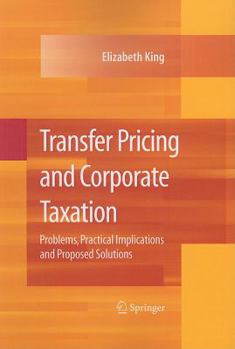 Paperback Transfer Pricing and Corporate Taxation: Problems, Practical Implications and Proposed Solutions Book