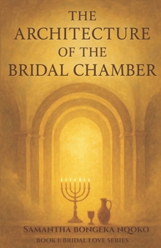 Paperback The Architecture of the Bridal Chamber Book