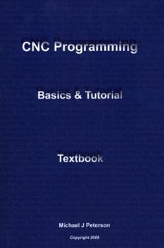 Paperback CNC Programming: Basics & Tutorial Textbook Book