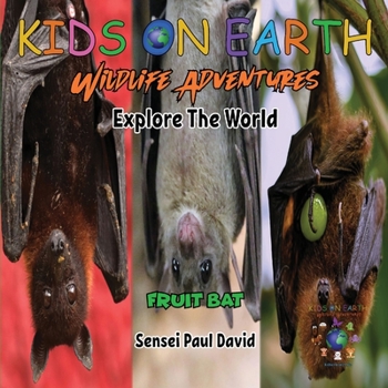 Paperback KIDS ON EARTH Wildlife Adventures - Explore The World - Fruit Bat - Maldives Book