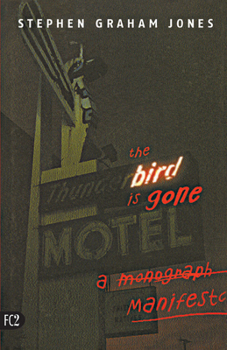 Paperback The Bird Is Gone: A Manifesto Book