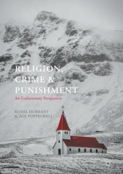 Hardcover Religion, Crime and Punishment: An Evolutionary Perspective Book