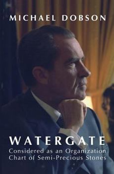 Paperback WATERGATE Considered as an Organization Chart of Semi-Precious Stones (and other essays) Book