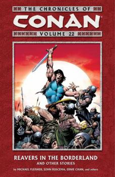 Paperback Chronicles of Conan Volume 22: Reavers in the Borderland and Other Stories Book