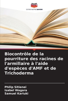 Paperback Biocontrôle de la pourriture des racines de l'armillaire à l'aide d'espèces d'AMF et de Trichoderma [French] Book