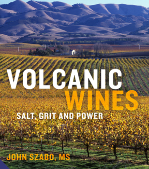 Hardcover Volcanic Wines: Salt, Grit and Power Book