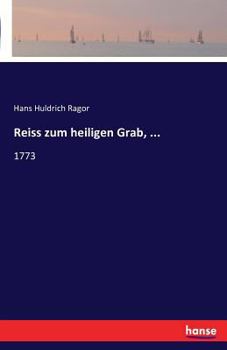 Paperback Reiss zum heiligen Grab, ...: 1773 [German] Book