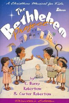 Paperback The Bethlehem Project: A Christmas Musical for Kids Book