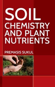 Hardcover Soil Chemistry And Plant Nutrients Book