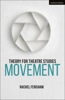 Paperback Theory for Theatre Studies: Movement Book