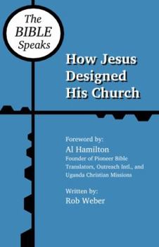 Paperback How Jesus Designed His Church Book