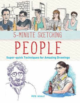 Paperback 5-Minute Sketching -- People: Super-Quick Techniques for Amazing Drawings Book