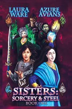 Paperback Sisters: Sorcery and Steel Book