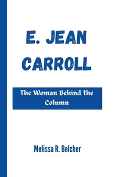 Paperback E. Jean Carroll: The Woman Behind the Column Book