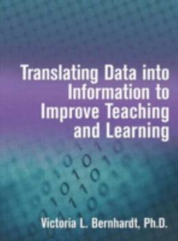 Paperback Translating Data Into Information to Improve Teaching and Learning Book