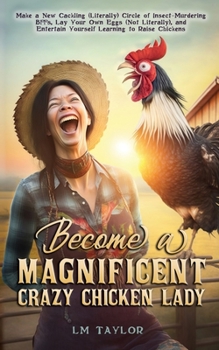 Paperback Become a Magnificent Crazy Chicken Lady Book