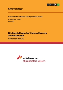 Paperback Die Entwicklung des Violoncellos zum Soloinstrument [German] Book