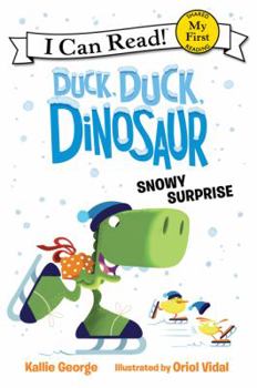 Hardcover Duck, Duck, Dinosaur: Snowy Surprise Book